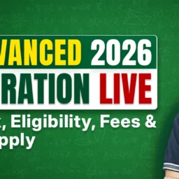 JEE Advanced 2026 Registration Live | Direct Link, Eligibility, Fees & Steps to Apply