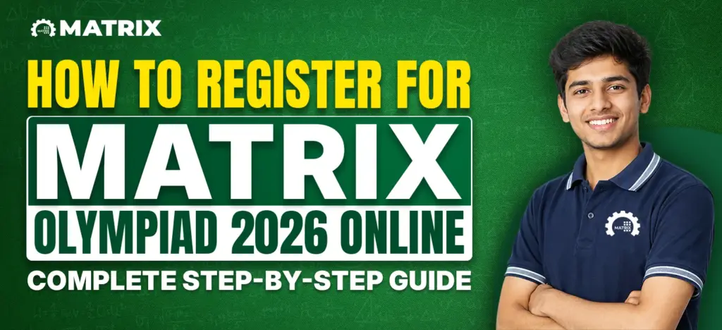 How to Register for Matrix Olympiad 2026 Online: Complete Step-by-Step Guide