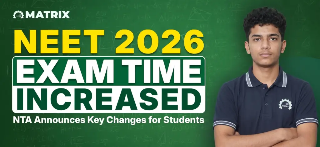 NEET 2026 Exam Time Increased: NTA Announces Key Changes for Students