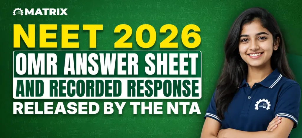 NEET 2026 OMR Out: Check NEET Answer Sheet and Recorded Response, Released by the NTA