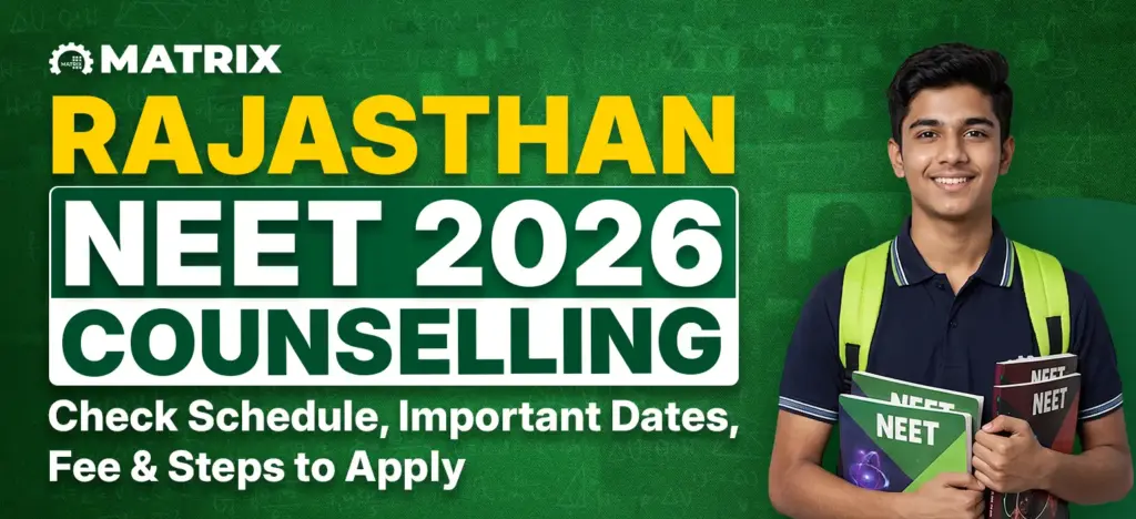 Rajasthan NEET 2026 Counselling: Check Schedule, Important Dates, Fee & Steps to Apply
